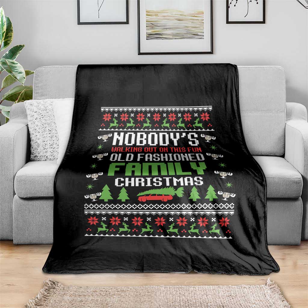 Funny Christmas Vacation Movie Throw Blanket Nobodys Walking Out On This Fun Old Fashioned Family Christmas - Wonder Print Shop
