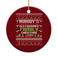 Funny Christmas Vacation Movie Ceramic Ornament Nobodys Walking Out On This Fun Old Fashioned Family Christmas - Wonder Print Shop
