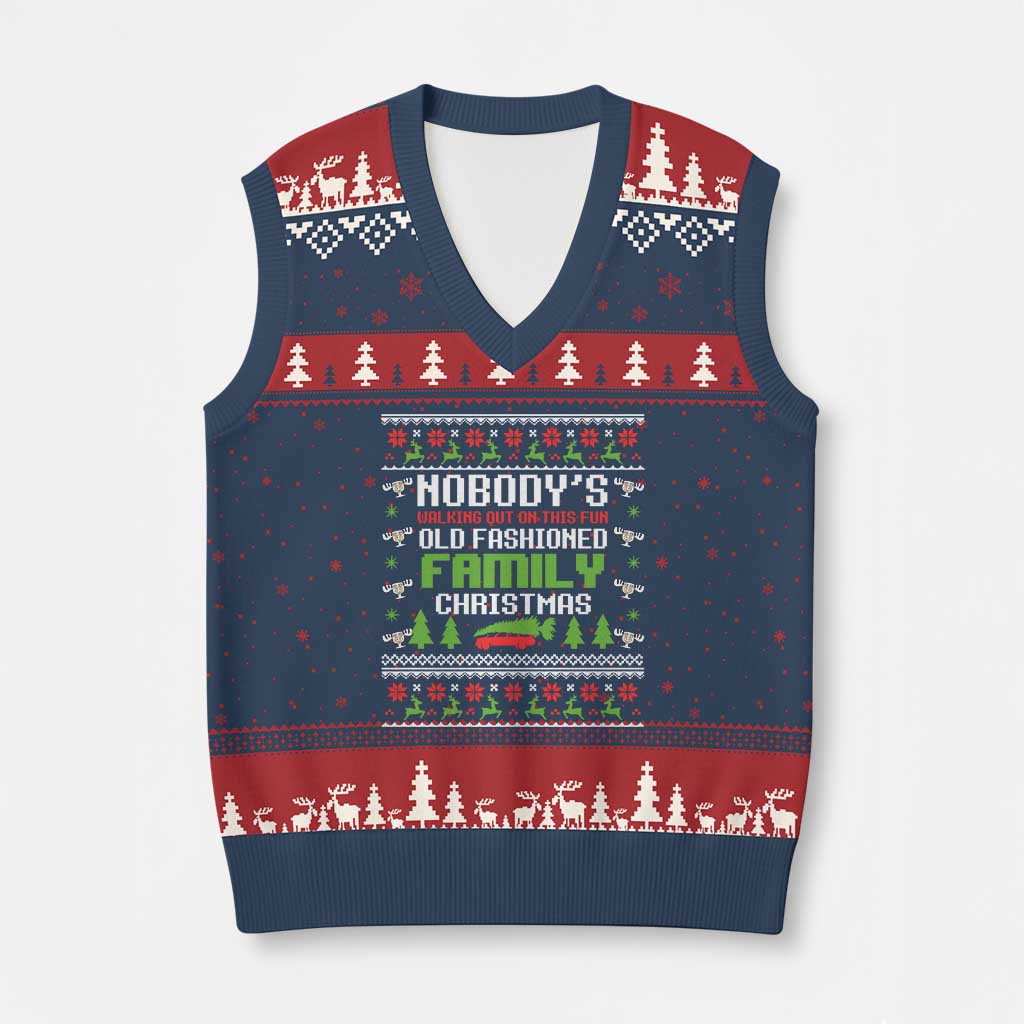 Funny Xmas Vacation Movie V-Neck Knit Sweater Vest Nobodys Walking Out On This Fun Old Fashioned Family Xmas - Wonder Print Shop
