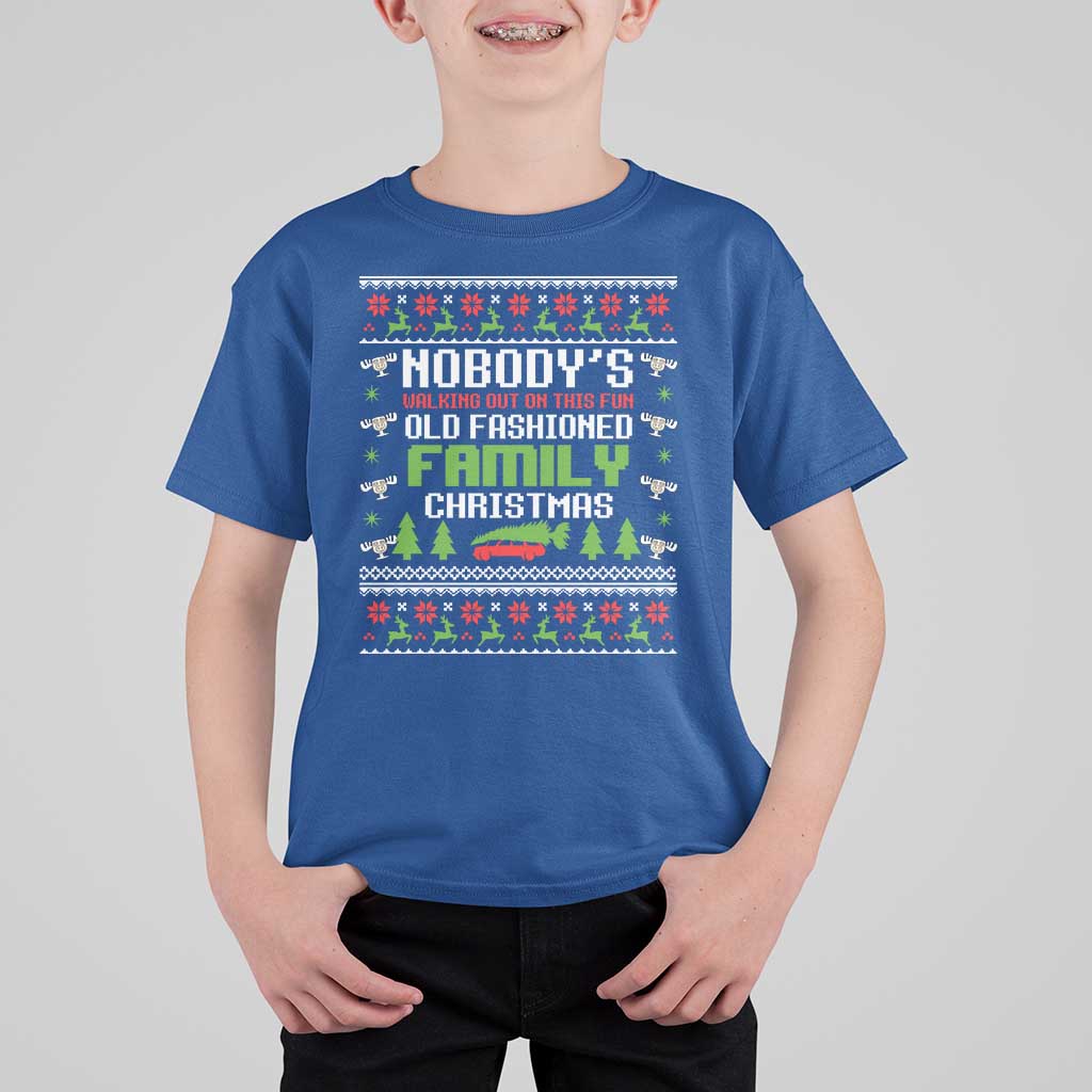 Funny Christmas Vacation Movie T Shirt For Kid Nobodys Walking Out On This Fun Old Fashioned Family Christmas - Wonder Print Shop