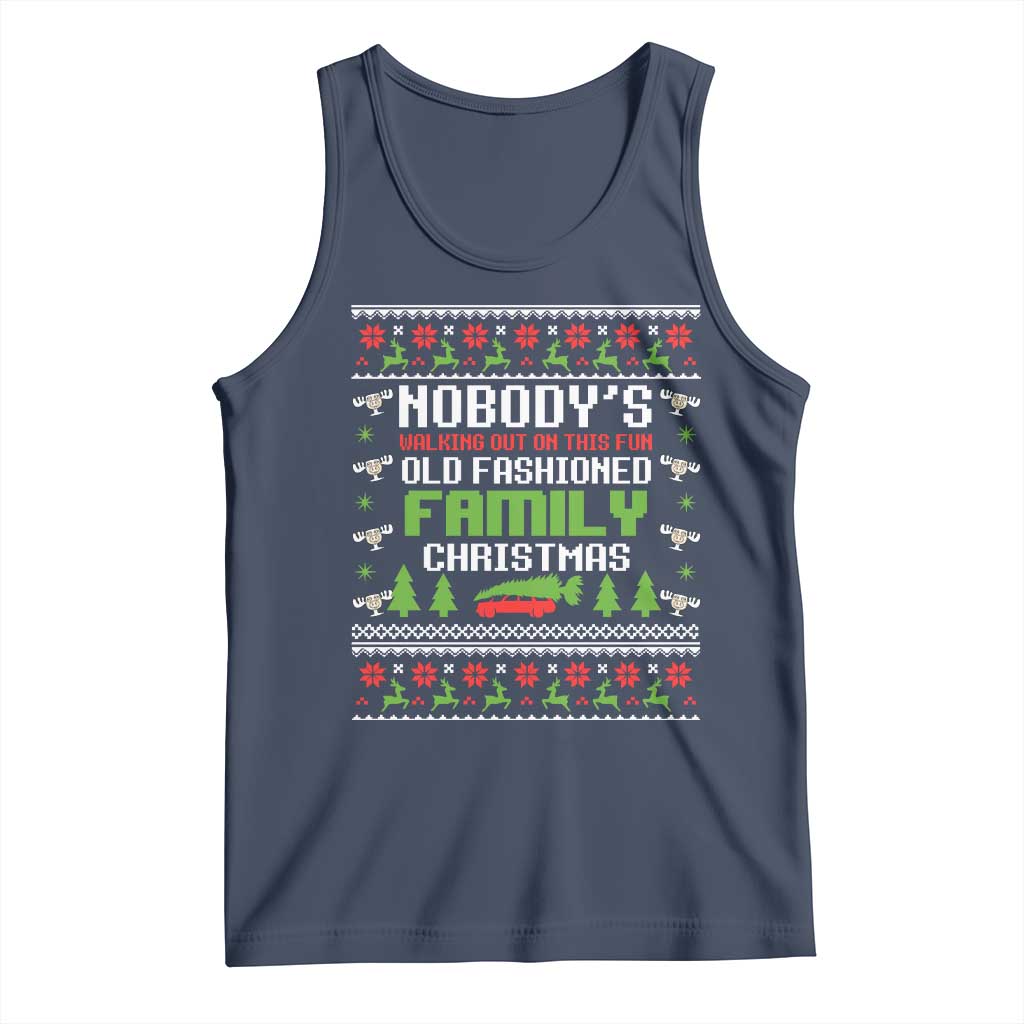 Funny Christmas Vacation Movie Tank Top Nobodys Walking Out On This Fun Old Fashioned Family Christmas - Wonder Print Shop