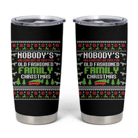 Funny Christmas Vacation Movie Tumbler Cup Nobodys Walking Out On This Fun Old Fashioned Family Christmas - Wonder Print Shop