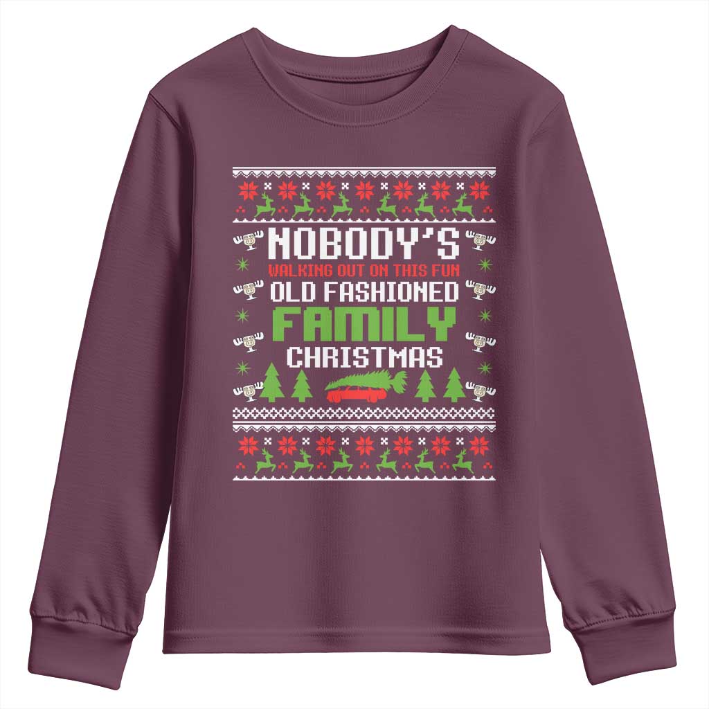 Funny Christmas Vacation Movie Youth Sweatshirt Nobodys Walking Out On This Fun Old Fashioned Family Christmas - Wonder Print Shop