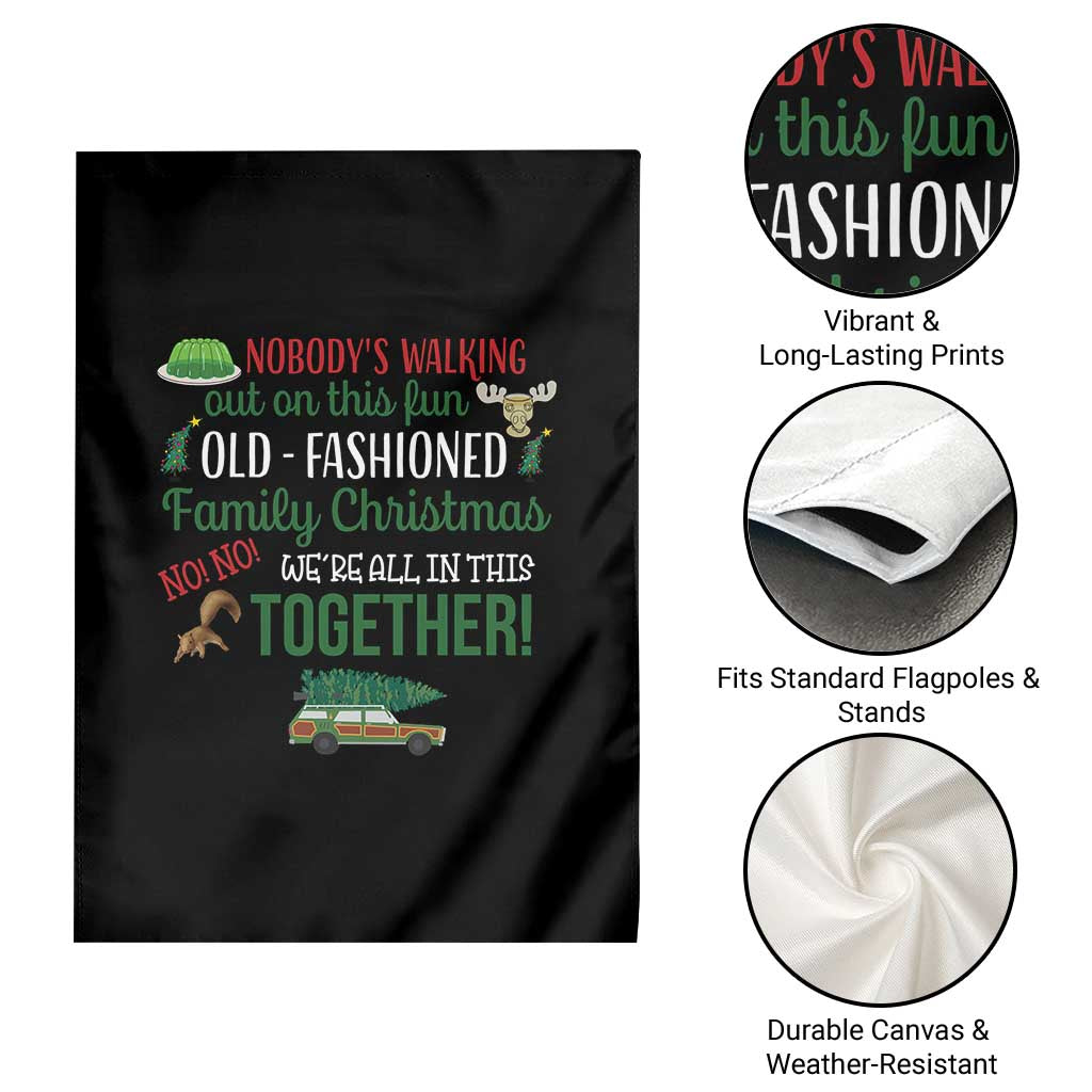 Funny Xmas Vacation Movie Garden Flag Nobody Walking Out On This Fun Old Fashioned Family Christmas - Wonder Print Shop
