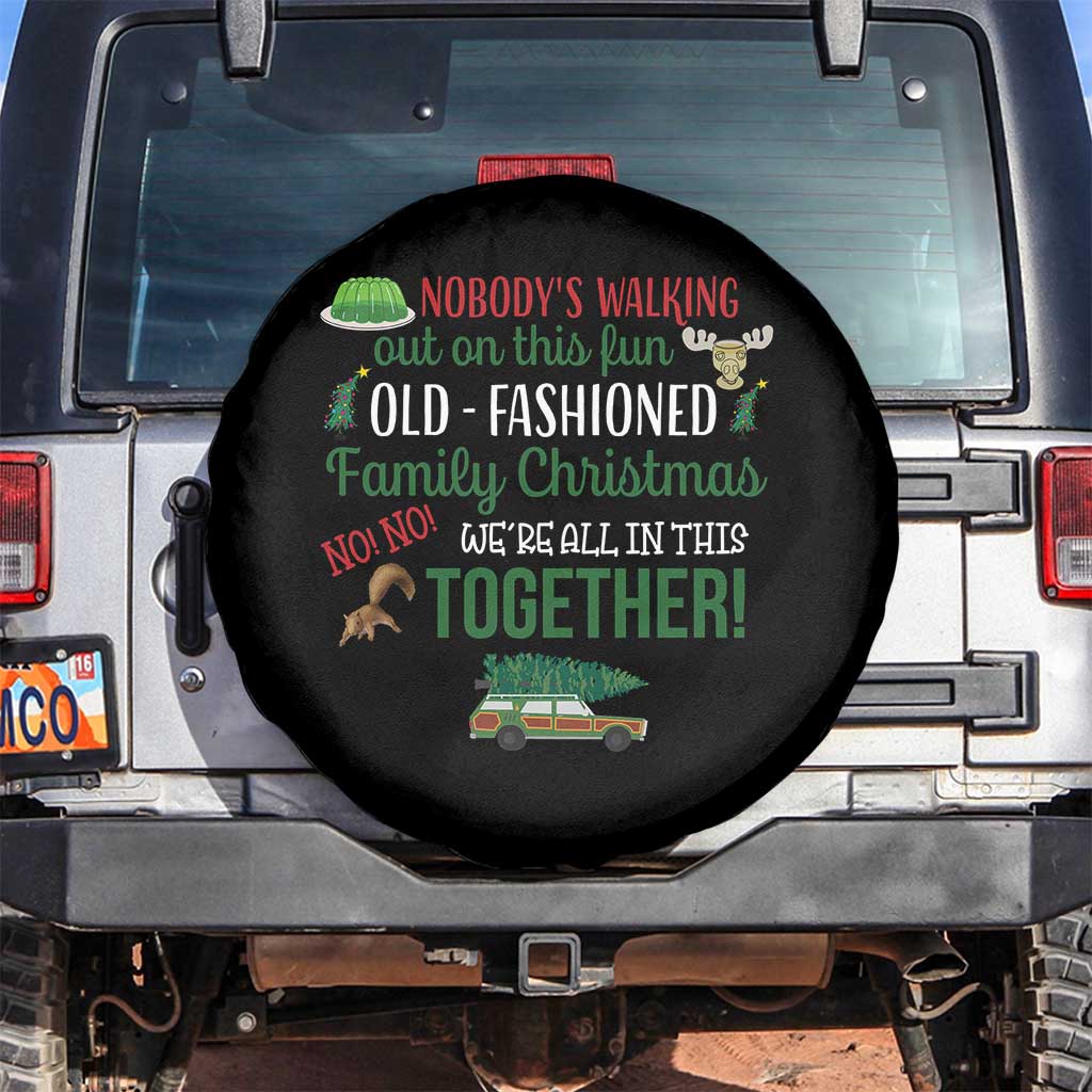 Funny Xmas Vacation Movie Spare Tire Cover Nobody Walking Out On This Fun Old Fashioned Family Christmas - Wonder Print Shop