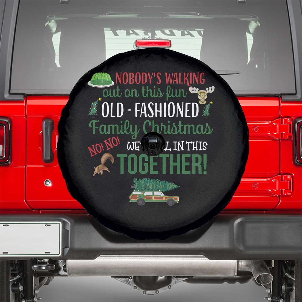 Funny Xmas Vacation Movie Spare Tire Cover Nobody Walking Out On This Fun Old Fashioned Family Christmas - Wonder Print Shop