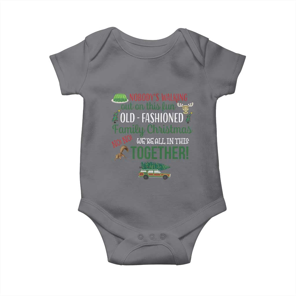 Funny Xmas Vacation Movie Baby Onesie Nobody Walking Out On This Fun Old Fashioned Family Christmas - Wonder Print Shop