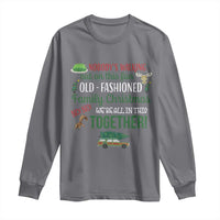 Funny Xmas Vacation Movie Long Sleeve Shirt Nobody Walking Out On This Fun Old Fashioned Family Christmas - Wonder Print Shop