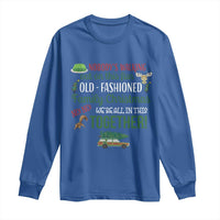 Funny Xmas Vacation Movie Long Sleeve Shirt Nobody Walking Out On This Fun Old Fashioned Family Christmas - Wonder Print Shop
