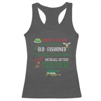 Funny Xmas Vacation Movie Racerback Tank Top Nobody Walking Out On This Fun Old Fashioned Family Christmas - Wonder Print Shop