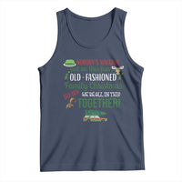 Funny Xmas Vacation Movie Tank Top Nobody Walking Out On This Fun Old Fashioned Family Christmas - Wonder Print Shop