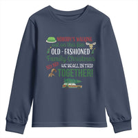 Funny Xmas Vacation Movie Youth Sweatshirt Nobody Walking Out On This Fun Old Fashioned Family Christmas - Wonder Print Shop
