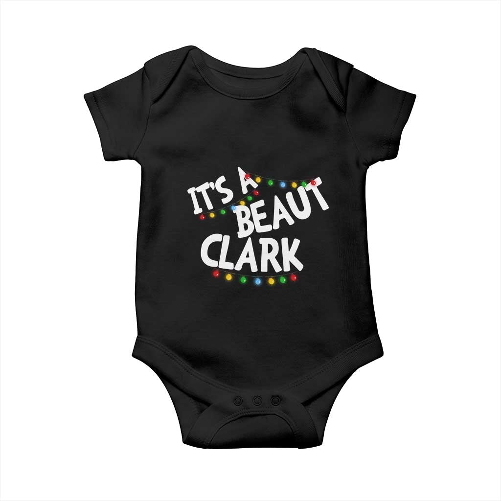 Funny Xmas Movie Its A Beaut Clark Baby Onesie Christmas Vacation Holiday Lights - Wonder Print Shop