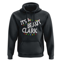 Funny Xmas Movie Its A Beaut Clark Hoodie Christmas Vacation Holiday Lights - Wonder Print Shop