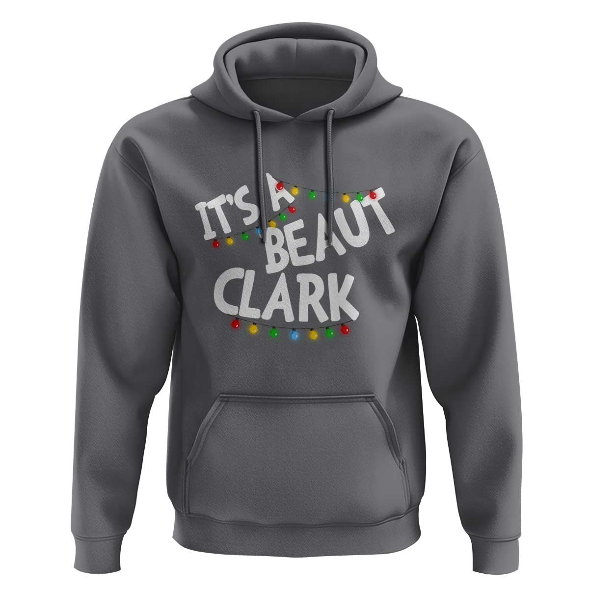 Funny Xmas Movie Its A Beaut Clark Hoodie Christmas Vacation Holiday Lights - Wonder Print Shop