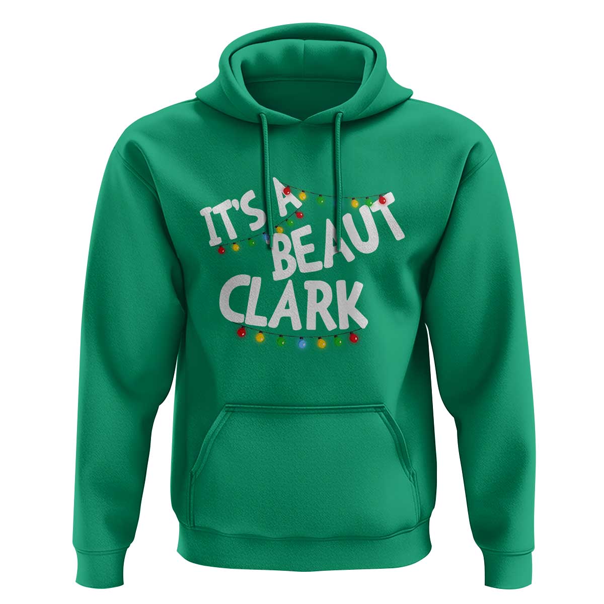 Funny Xmas Movie Its A Beaut Clark Hoodie Christmas Vacation Holiday Lights - Wonder Print Shop