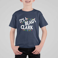 Funny Xmas Movie Its A Beaut Clark T Shirt For Kid Christmas Vacation Holiday Lights - Wonder Print Shop