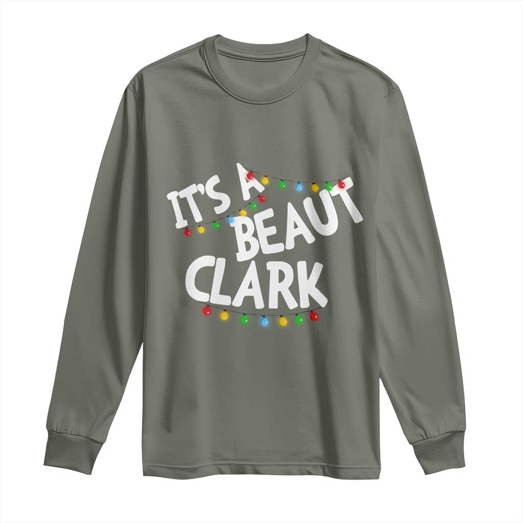 Funny Xmas Movie Its A Beaut Clark Long Sleeve Shirt Christmas Vacation Holiday Lights - Wonder Print Shop