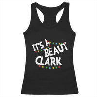 Funny Xmas Movie Its A Beaut Clark Racerback Tank Top Christmas Vacation Holiday Lights - Wonder Print Shop