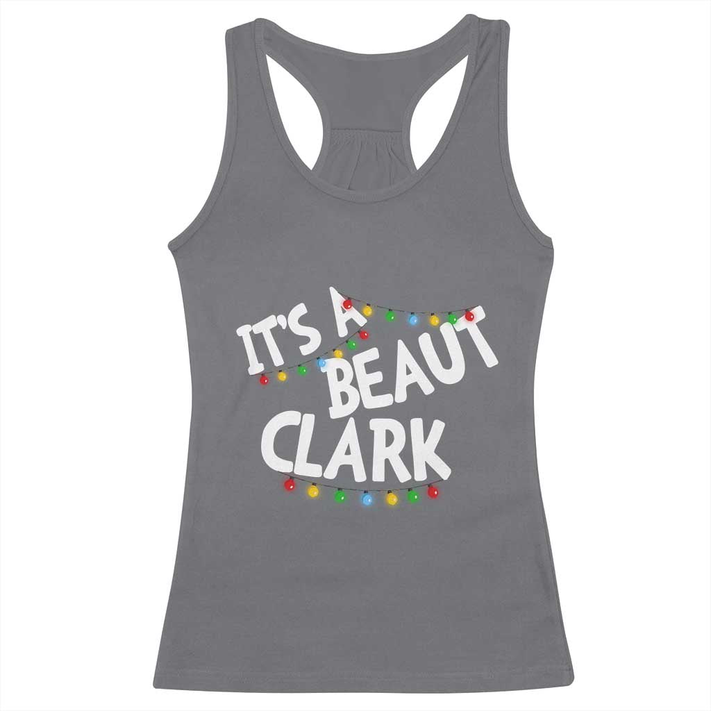 Funny Xmas Movie Its A Beaut Clark Racerback Tank Top Christmas Vacation Holiday Lights - Wonder Print Shop