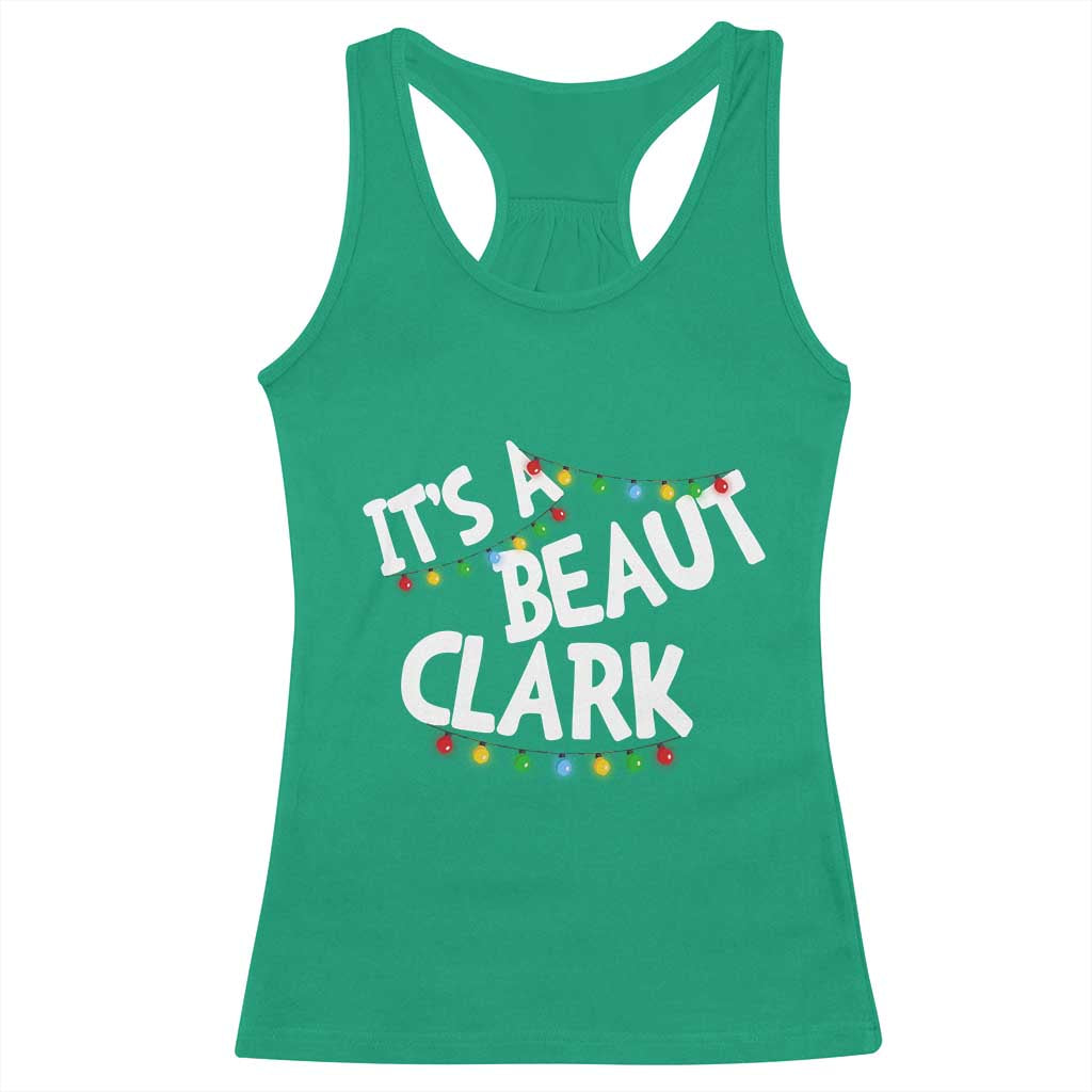 Funny Xmas Movie Its A Beaut Clark Racerback Tank Top Christmas Vacation Holiday Lights - Wonder Print Shop