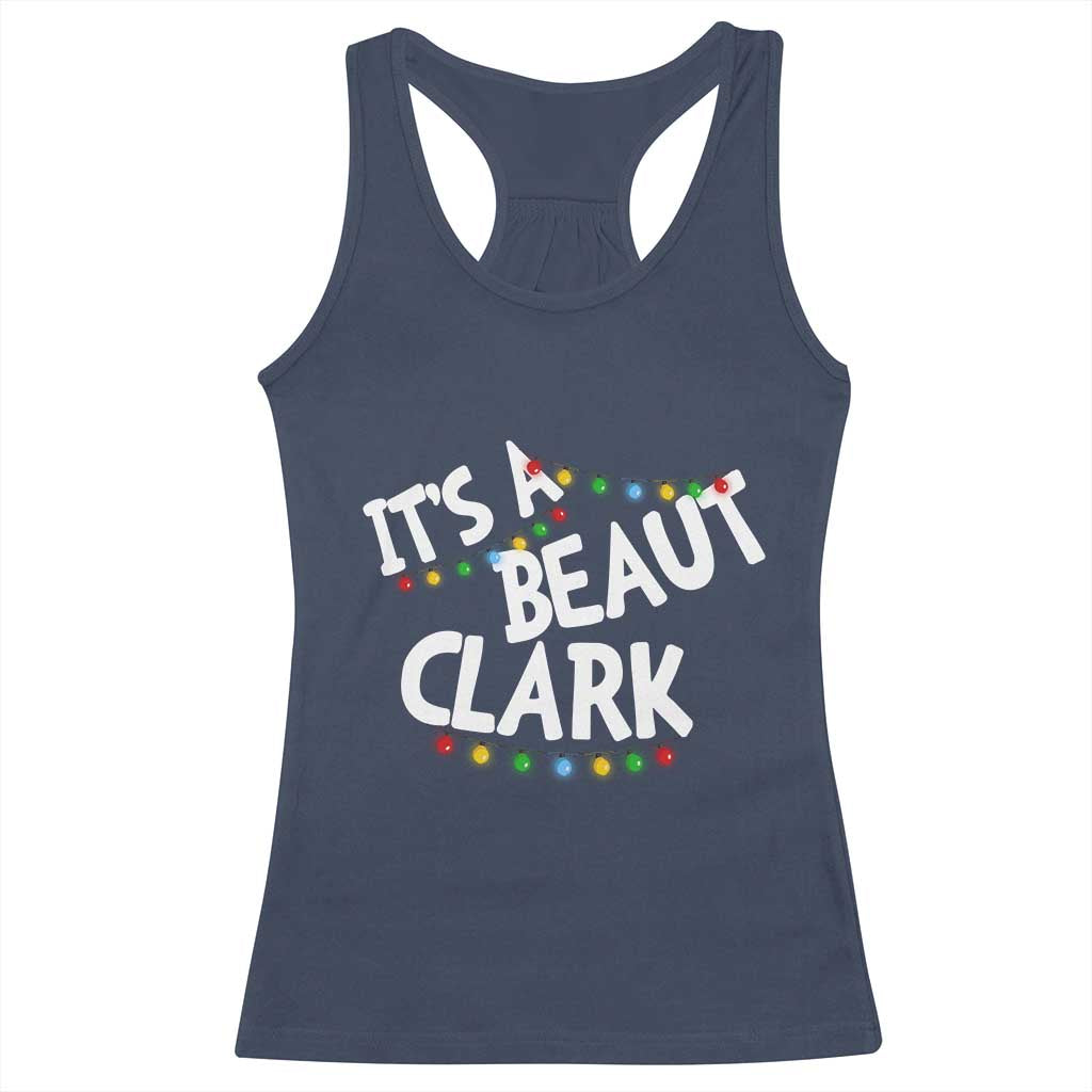 Funny Xmas Movie Its A Beaut Clark Racerback Tank Top Christmas Vacation Holiday Lights - Wonder Print Shop
