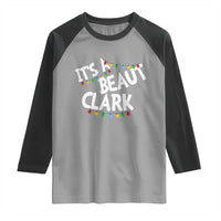 Funny Xmas Movie Its A Beaut Clark Raglan Shirt Christmas Vacation Holiday Lights - Wonder Print Shop