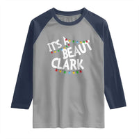 Funny Xmas Movie Its A Beaut Clark Raglan Shirt Christmas Vacation Holiday Lights - Wonder Print Shop