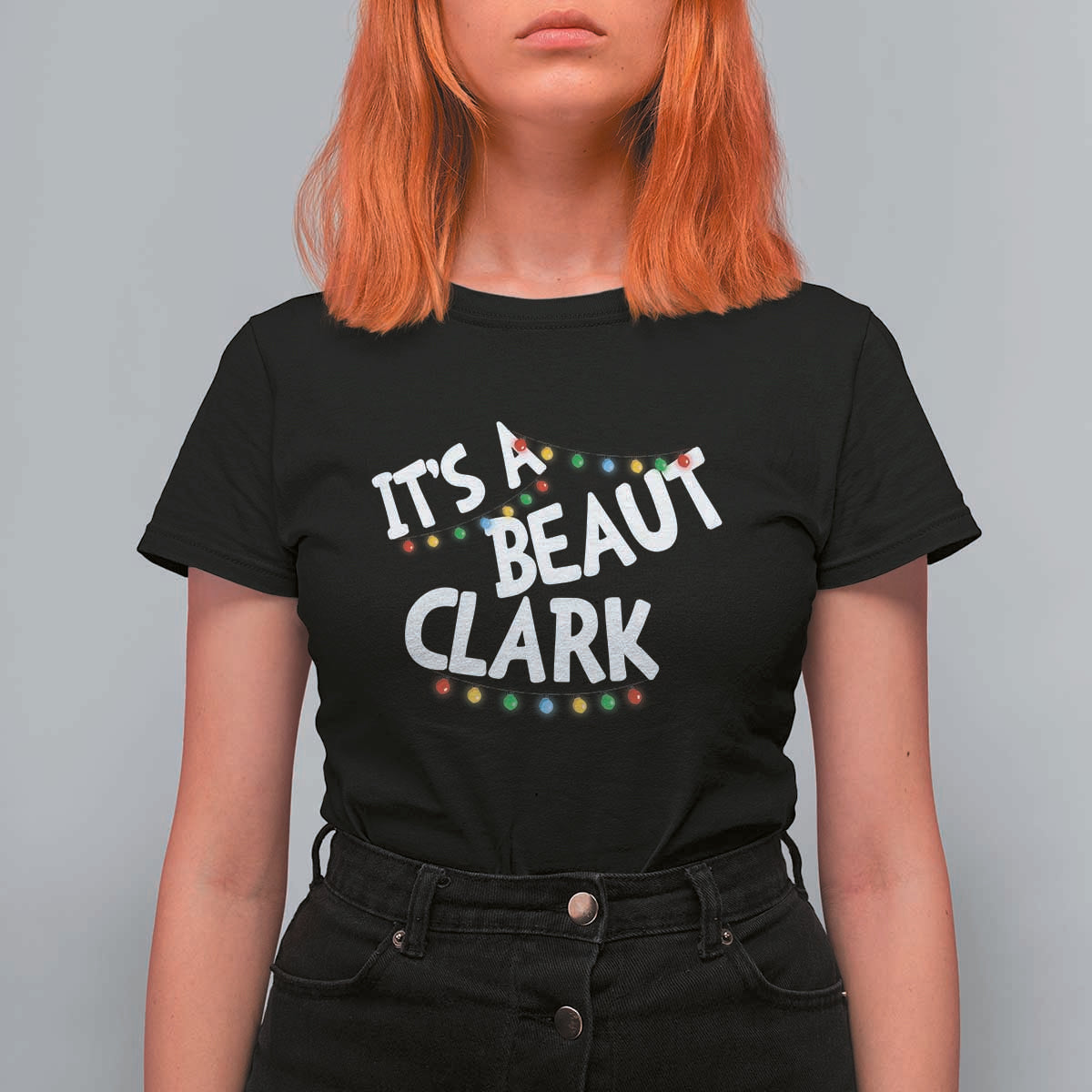 Funny Xmas Movie Its A Beaut Clark T Shirt For Women Christmas Vacation Holiday Lights - Wonder Print Shop