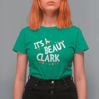Funny Xmas Movie Its A Beaut Clark T Shirt For Women Christmas Vacation Holiday Lights - Wonder Print Shop