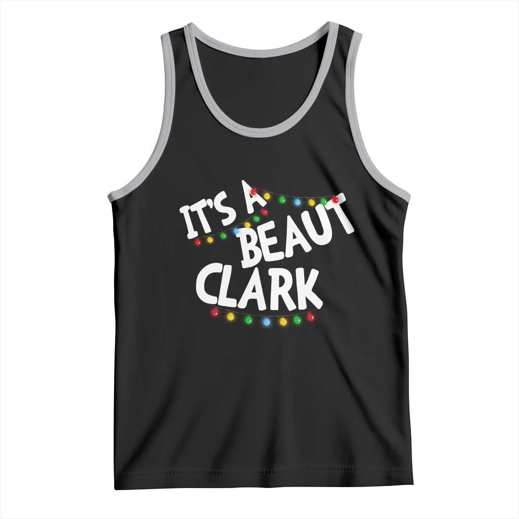 Funny Xmas Movie Its A Beaut Clark Tank Top Christmas Vacation Holiday Lights - Wonder Print Shop