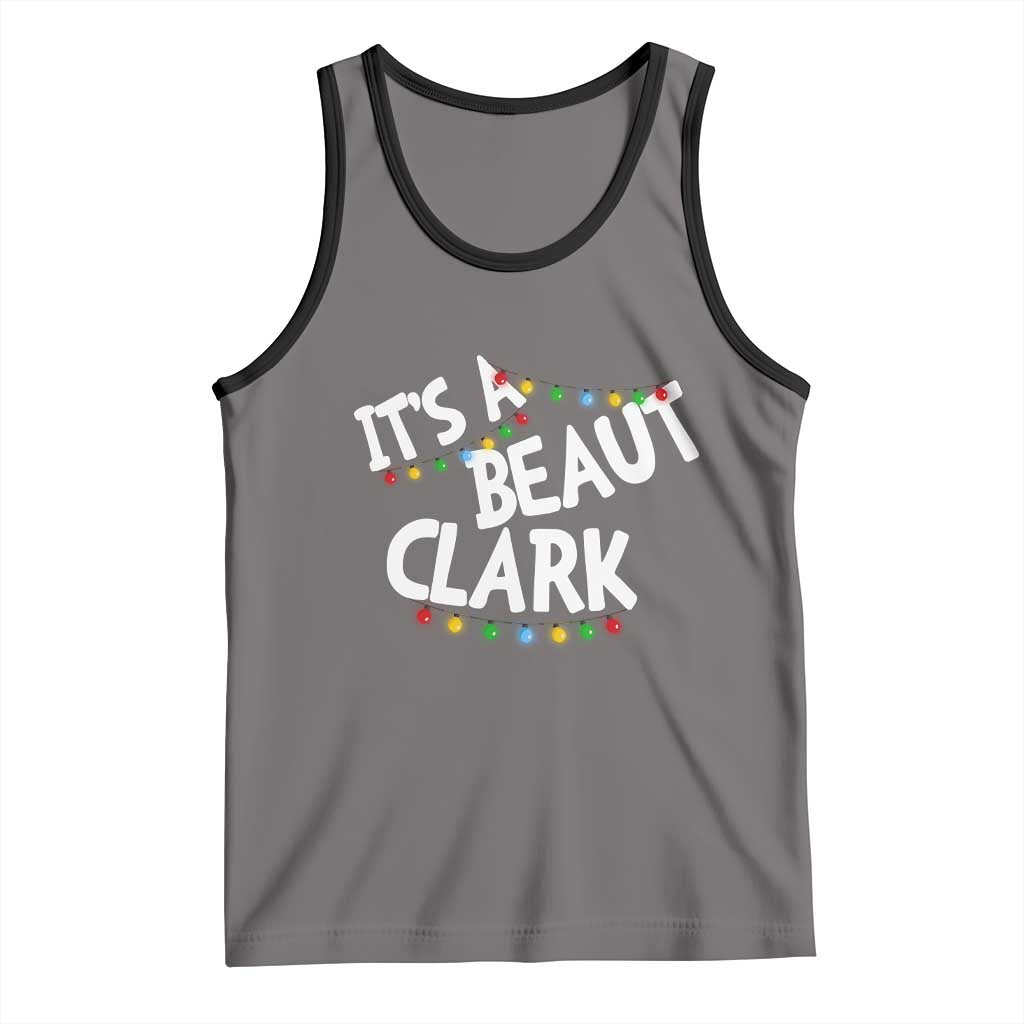 Funny Xmas Movie Its A Beaut Clark Tank Top Christmas Vacation Holiday Lights - Wonder Print Shop