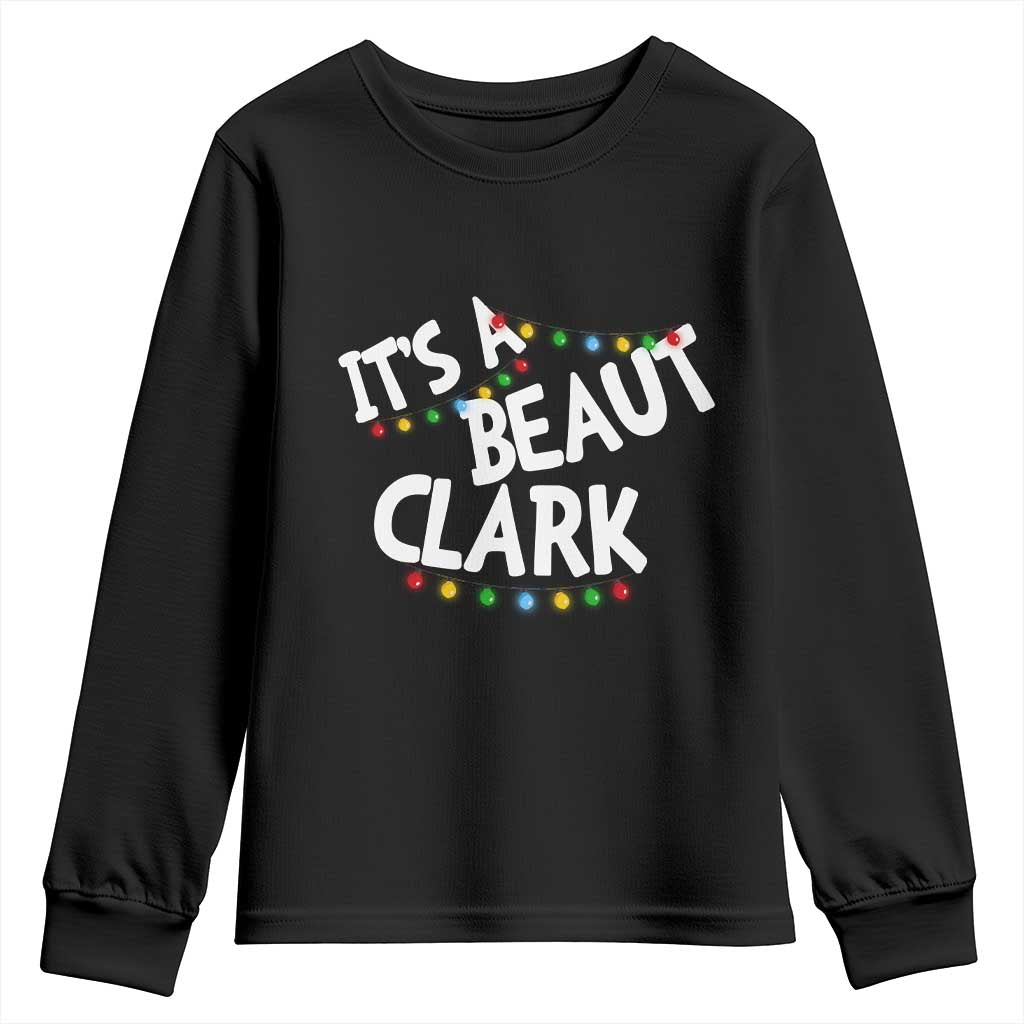 Funny Xmas Movie Its A Beaut Clark Youth Sweatshirt Christmas Vacation Holiday Lights - Wonder Print Shop