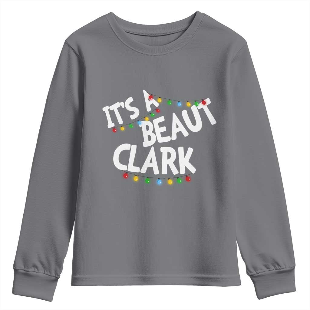 Funny Xmas Movie Its A Beaut Clark Youth Sweatshirt Christmas Vacation Holiday Lights - Wonder Print Shop