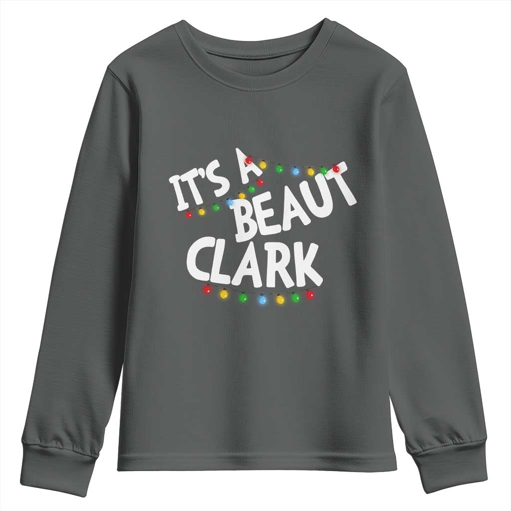 Funny Xmas Movie Its A Beaut Clark Youth Sweatshirt Christmas Vacation Holiday Lights - Wonder Print Shop