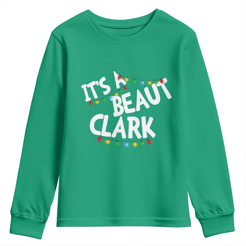 Funny Xmas Movie Its A Beaut Clark Youth Sweatshirt Christmas Vacation Holiday Lights - Wonder Print Shop