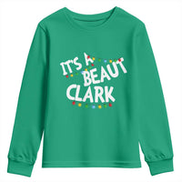 Funny Xmas Movie Its A Beaut Clark Youth Sweatshirt Christmas Vacation Holiday Lights - Wonder Print Shop