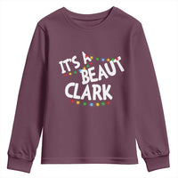 Funny Xmas Movie Its A Beaut Clark Youth Sweatshirt Christmas Vacation Holiday Lights - Wonder Print Shop