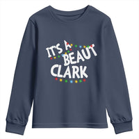 Funny Xmas Movie Its A Beaut Clark Youth Sweatshirt Christmas Vacation Holiday Lights - Wonder Print Shop