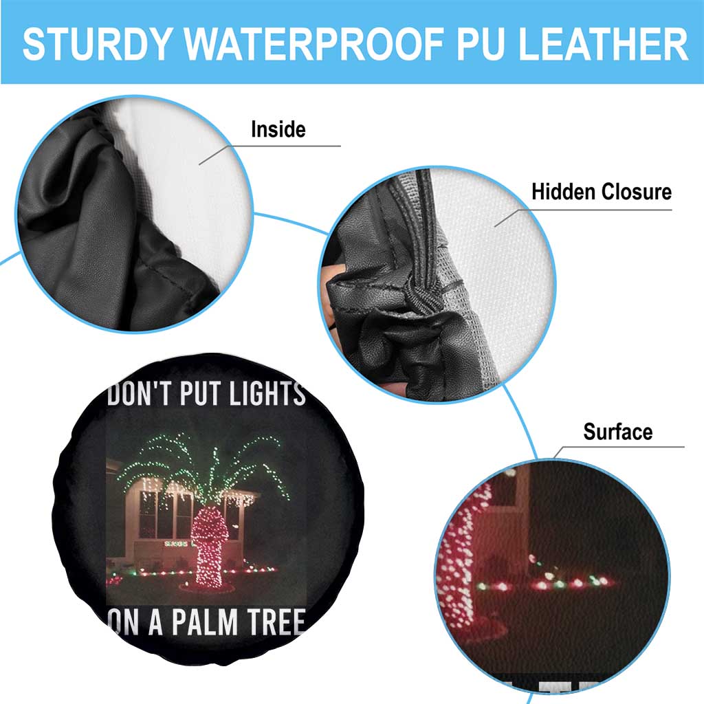 Funny Christmas Dont Put Lights On A Palm Tree Spare Tire Cover Xmas Lights Palm Tree Meme - Wonder Print Shop