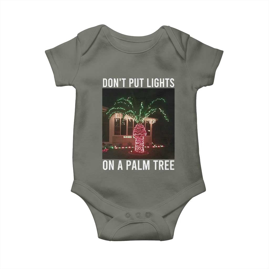 Funny Christmas Dont Put Lights On A Palm Tree Baby Onesie Xmas Lights Palm Tree Meme - Wonder Print Shop