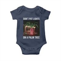 Funny Christmas Dont Put Lights On A Palm Tree Baby Onesie Xmas Lights Palm Tree Meme - Wonder Print Shop