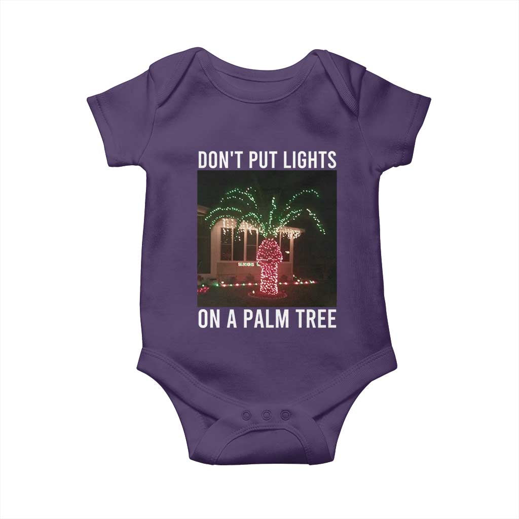 Funny Christmas Dont Put Lights On A Palm Tree Baby Onesie Xmas Lights Palm Tree Meme - Wonder Print Shop