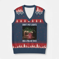 Funny Christmas Dont Put Lights On A Palm Tree V-Neck Knit Sweater Vest Xmas Lights Palm Tree Meme - Wonder Print Shop
