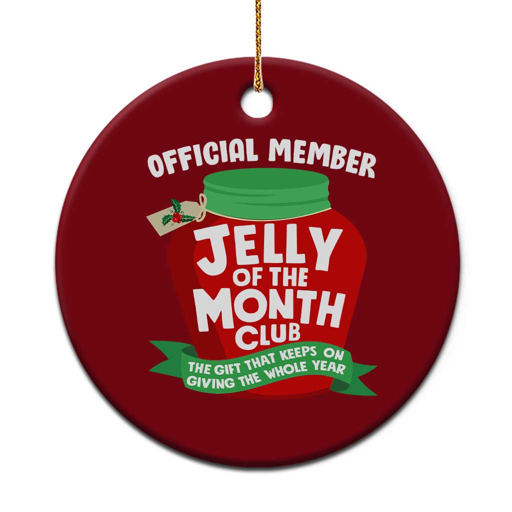 Funny Christmas Vacation Movie Ceramic Ornament Official Member Jelly Of The Month Club - Wonder Print Shop