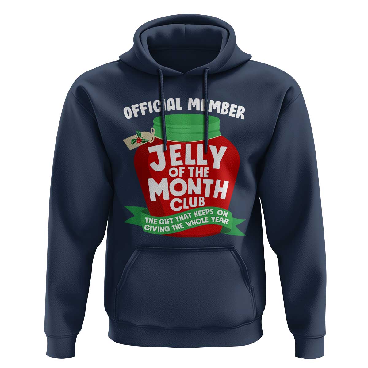 Funny Christmas Vacation Movie Hoodie Official Member Jelly Of The Month Club - Wonder Print Shop