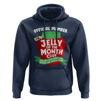 Funny Christmas Vacation Movie Hoodie Official Member Jelly Of The Month Club - Wonder Print Shop