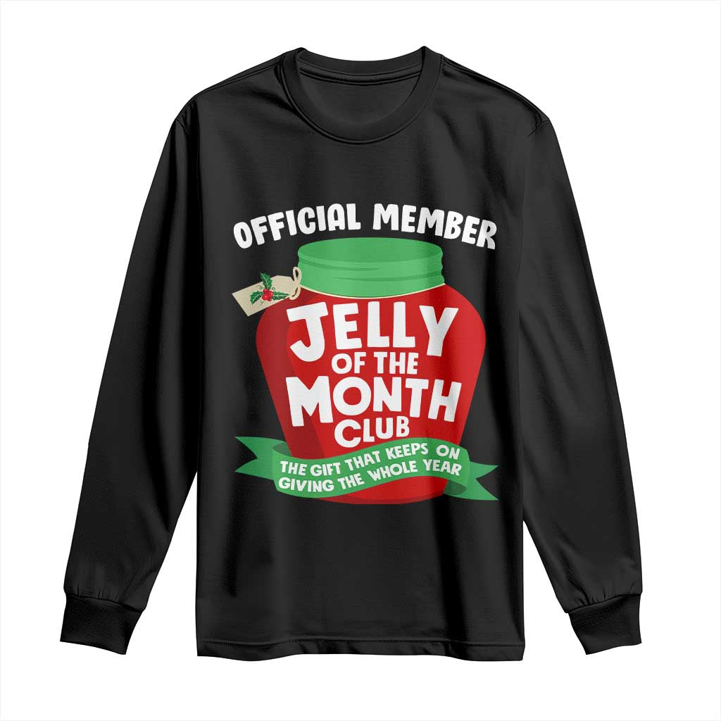 Funny Christmas Vacation Movie Long Sleeve Shirt Official Member Jelly Of The Month Club - Wonder Print Shop