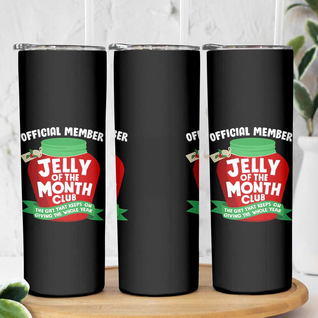 Funny Christmas Vacation Movie Skinny Tumbler Official Member Jelly Of The Month Club - Wonder Print Shop
