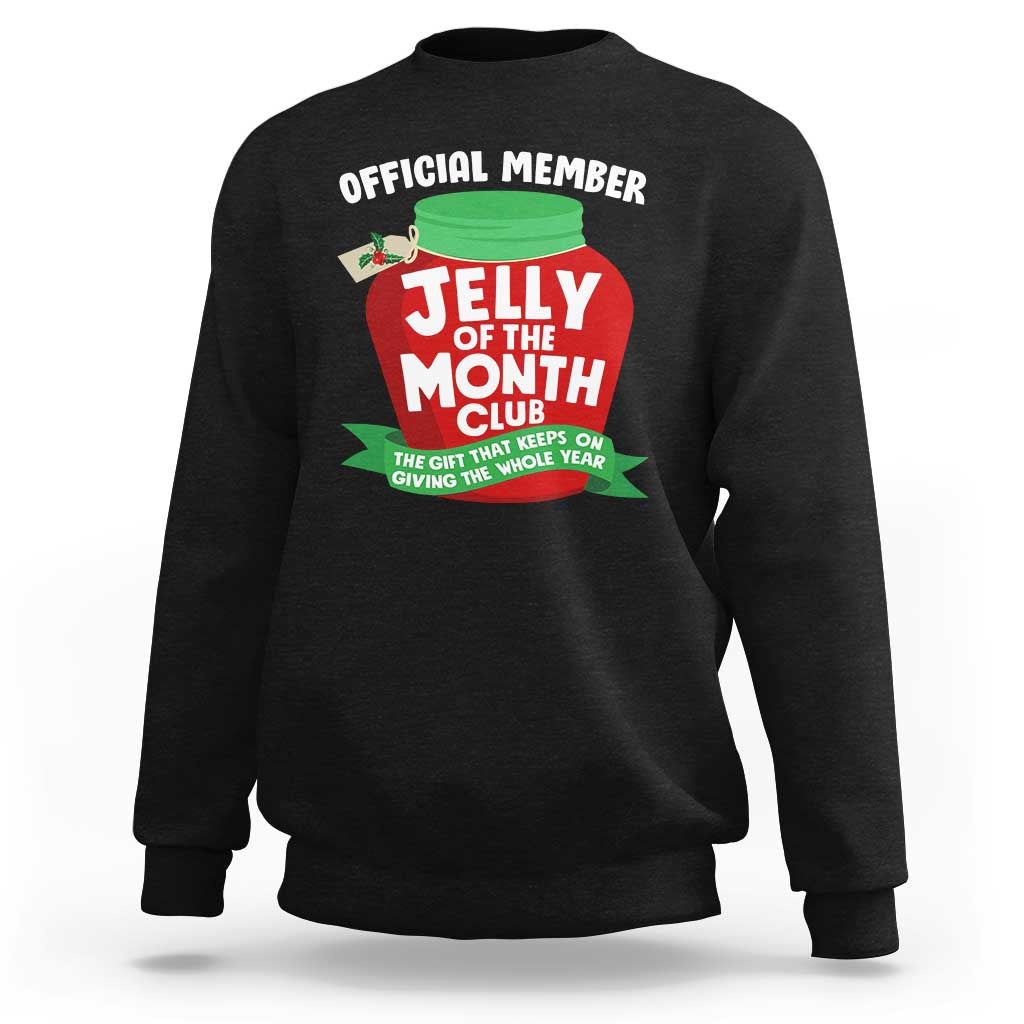 Funny Christmas Vacation Movie Sweatshirt Official Member Jelly Of The Month Club - Wonder Print Shop